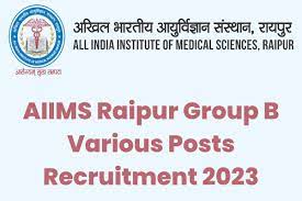 AIIMS Raipur Group B Recruitment 2023